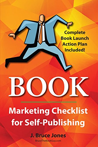 Book Marketing Checklist for Self-Publishers: Complete Book Launch Action Plan Included!